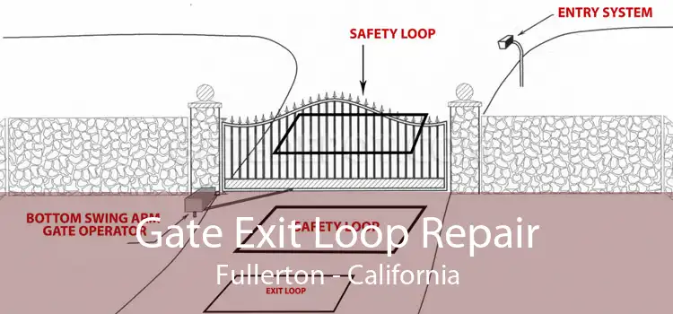 Gate Exit Loop Repair Fullerton - California