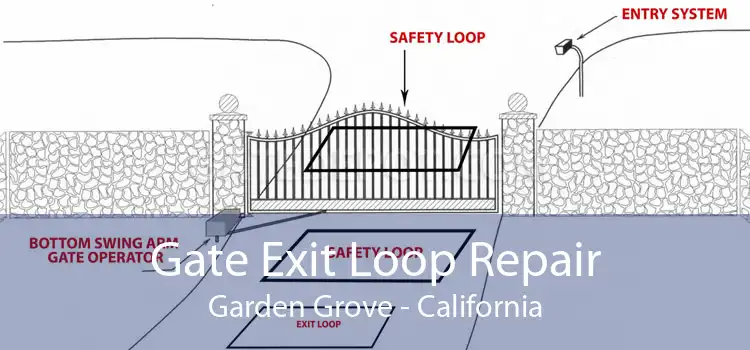 Gate Exit Loop Repair Garden Grove - California