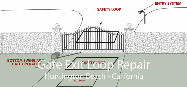 Gate Exit Loop Repair Huntington Beach - California