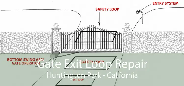 Gate Exit Loop Repair Huntington Park - California