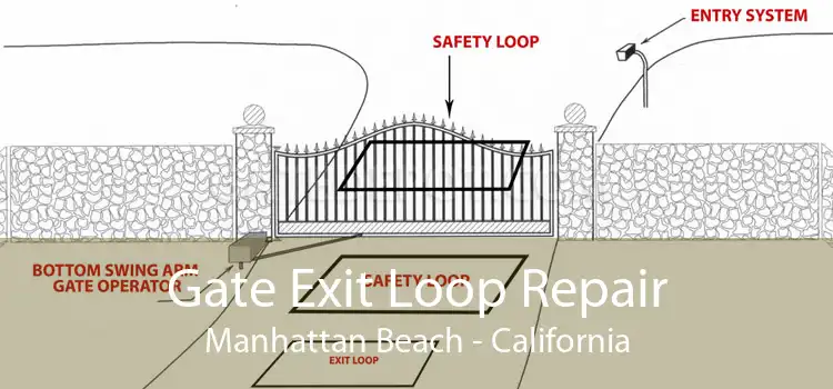 Gate Exit Loop Repair Manhattan Beach - California