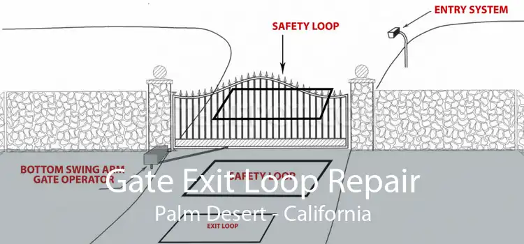 Gate Exit Loop Repair Palm Desert - California