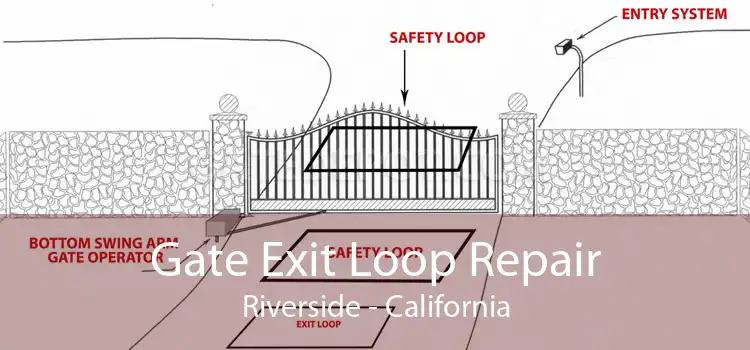 Gate Exit Loop Repair Riverside - California