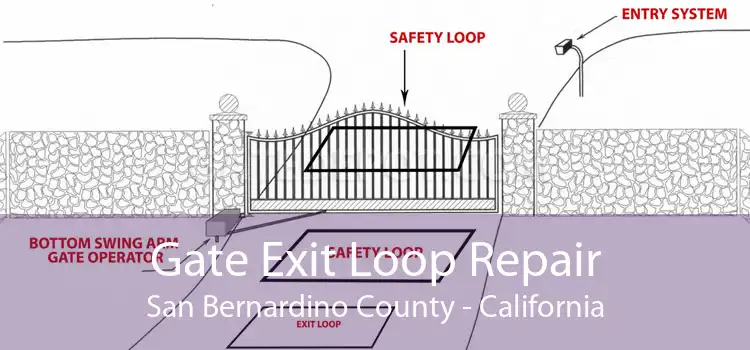 Gate Exit Loop Repair San Bernardino County - California