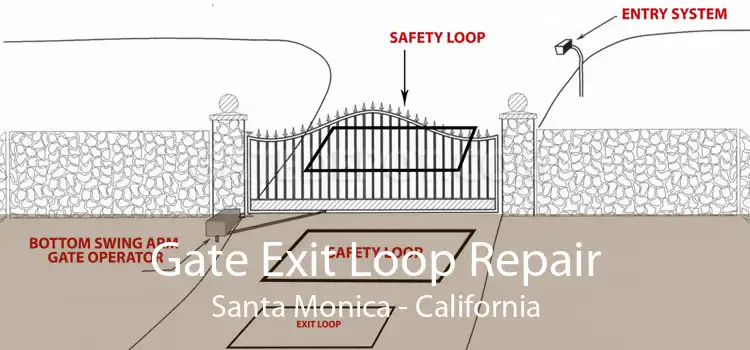 Gate Exit Loop Repair Santa Monica - California