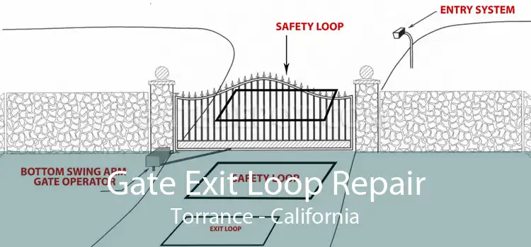 Gate Exit Loop Repair Torrance - California