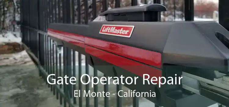 Gate Operator Repair El Monte - California