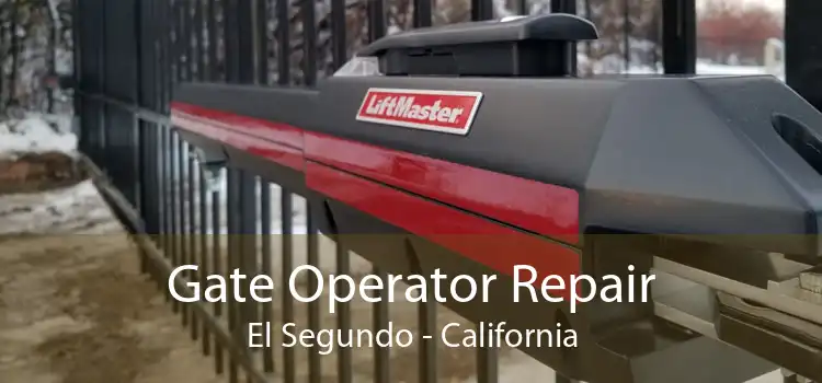 Gate Operator Repair El Segundo - California