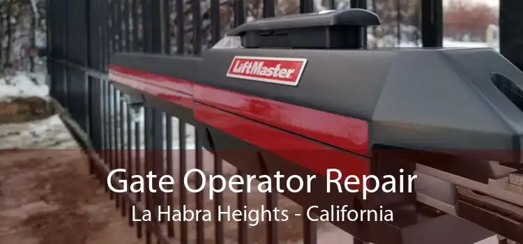 Gate Operator Repair La Habra Heights - California