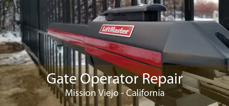 Gate Operator Repair Mission Viejo - California