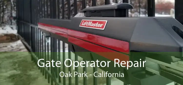 Gate Operator Repair Oak Park - California