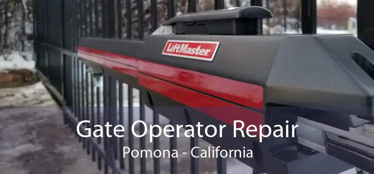 Gate Operator Repair Pomona - California