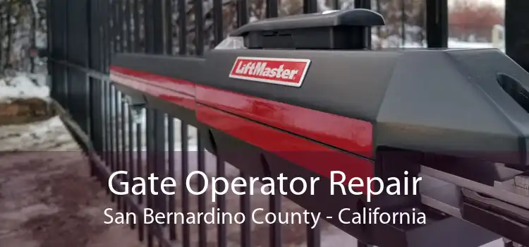 Gate Operator Repair San Bernardino County - California