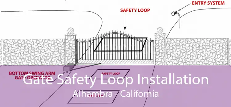 Gate Safety Loop Installation Alhambra - California