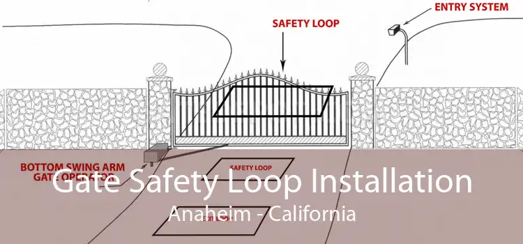 Gate Safety Loop Installation Anaheim - California