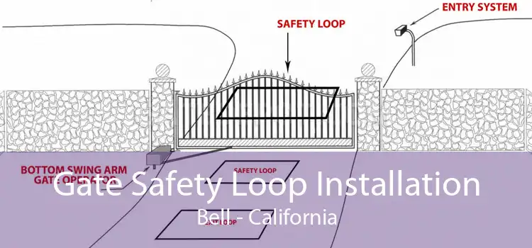 Gate Safety Loop Installation Bell - California