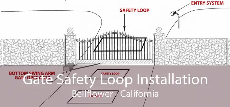 Gate Safety Loop Installation Bellflower - California