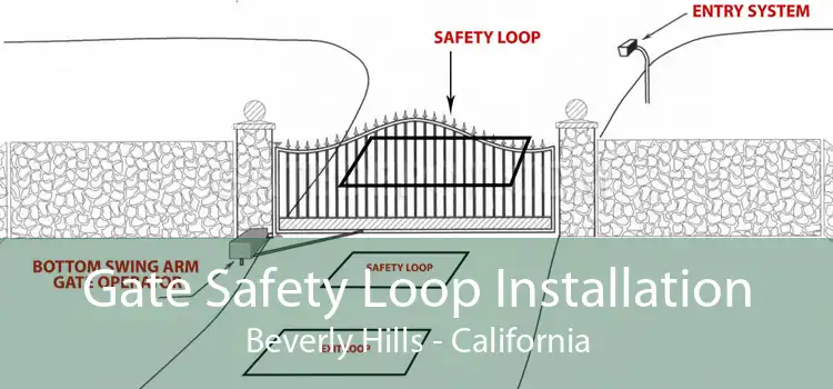 Gate Safety Loop Installation Beverly Hills - California