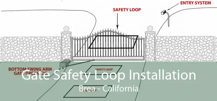 Gate Safety Loop Installation Brea - California