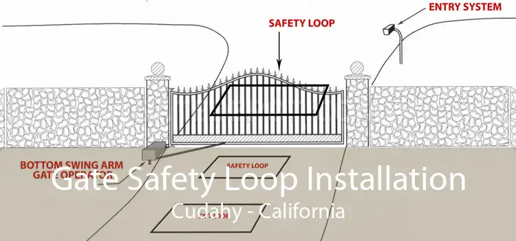 Gate Safety Loop Installation Cudahy - California