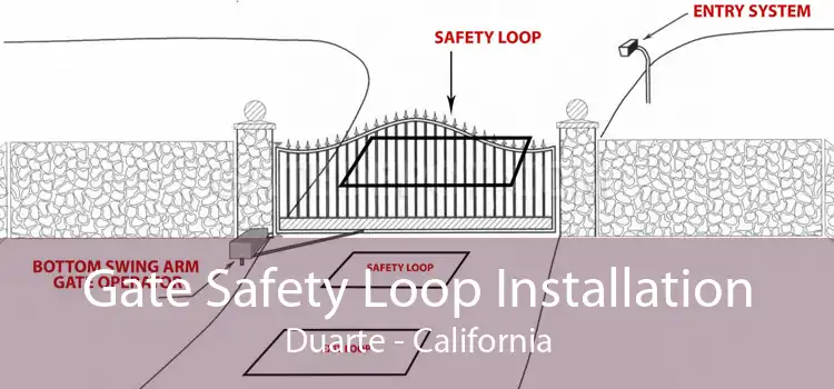 Gate Safety Loop Installation Duarte - California