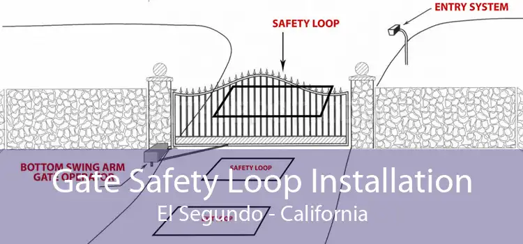 Gate Safety Loop Installation El Segundo - California