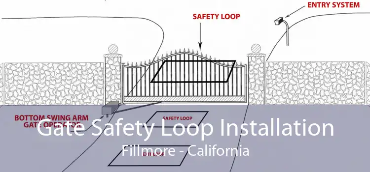 Gate Safety Loop Installation Fillmore - California