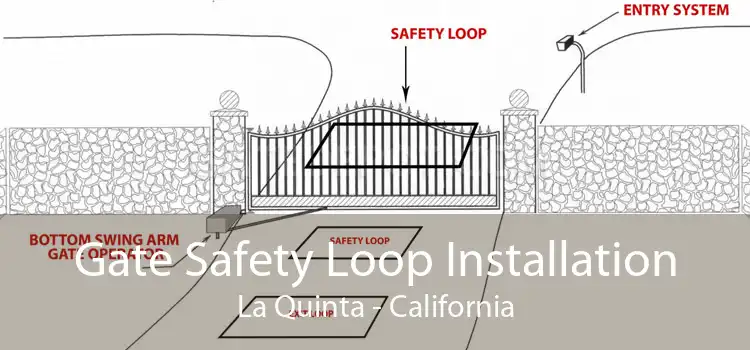 Gate Safety Loop Installation La Quinta - California