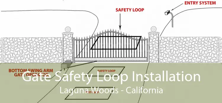 Gate Safety Loop Installation Laguna Woods - California