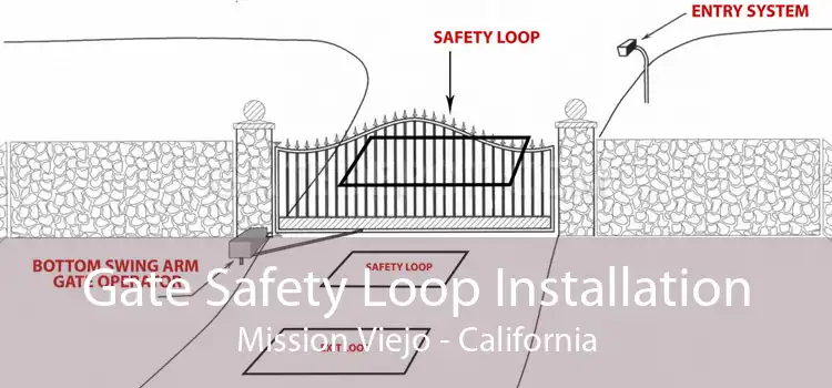 Gate Safety Loop Installation Mission Viejo - California