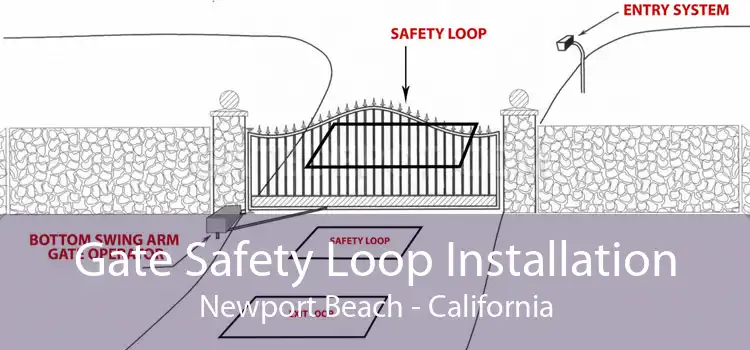 Gate Safety Loop Installation Newport Beach - California