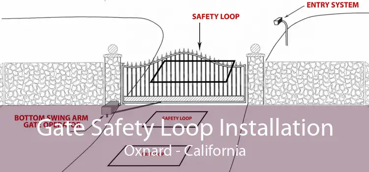 Gate Safety Loop Installation Oxnard - California