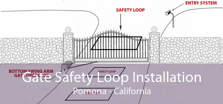 Gate Safety Loop Installation Pomona - California