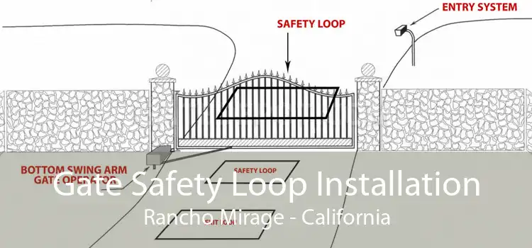 Gate Safety Loop Installation Rancho Mirage - California