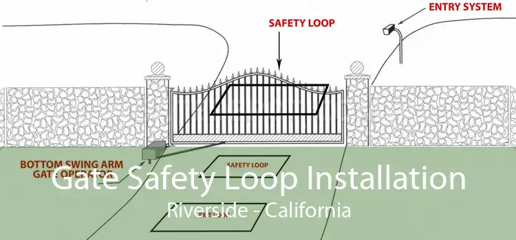 Gate Safety Loop Installation Riverside - California