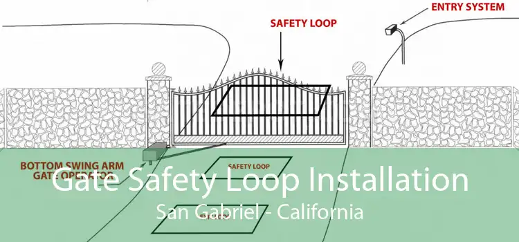 Gate Safety Loop Installation San Gabriel - California