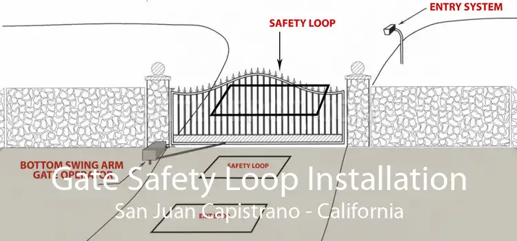 Gate Safety Loop Installation San Juan Capistrano - California