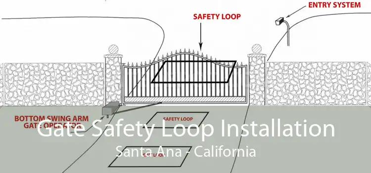 Gate Safety Loop Installation Santa Ana - California