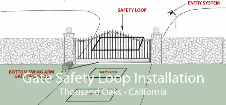 Gate Safety Loop Installation Thousand Oaks - California