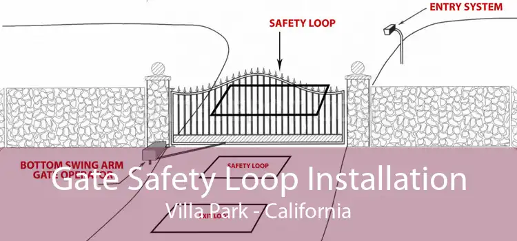 Gate Safety Loop Installation Villa Park - California