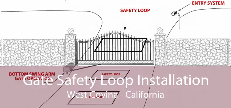 Gate Safety Loop Installation West Covina - California