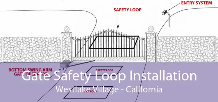 Gate Safety Loop Installation Westlake Village - California