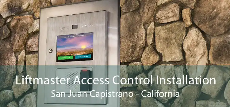 Liftmaster Access Control Installation San Juan Capistrano - California