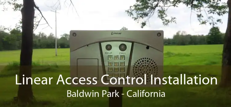 Linear Access Control Installation Baldwin Park - California