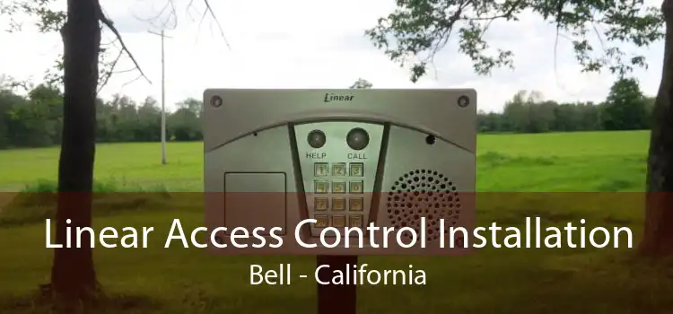 Linear Access Control Installation Bell - California