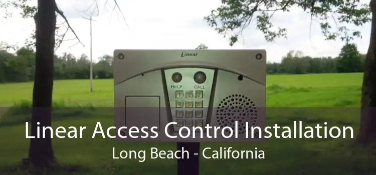 Linear Access Control Installation Long Beach - California