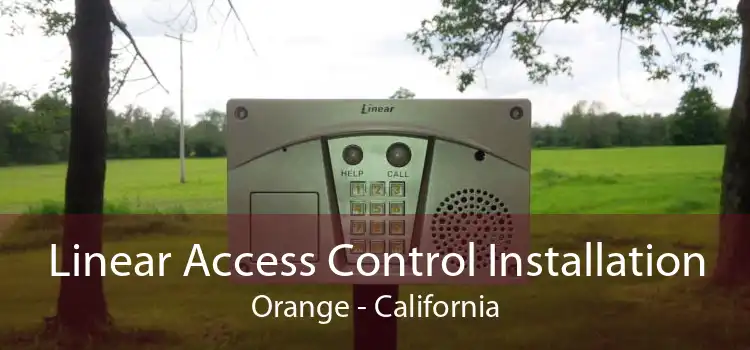 Linear Access Control Installation Orange - California