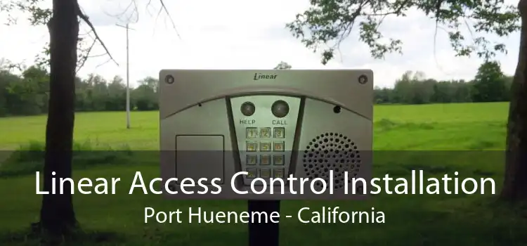 Linear Access Control Installation Port Hueneme - California