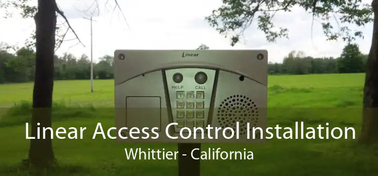 Linear Access Control Installation Whittier - California