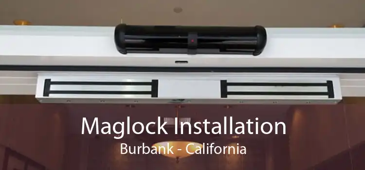 Maglock Installation Burbank - California